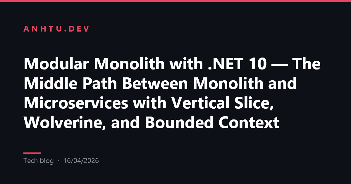 Modular Monolith with .NET 10 — The Middle Path Between Monolith and ...
