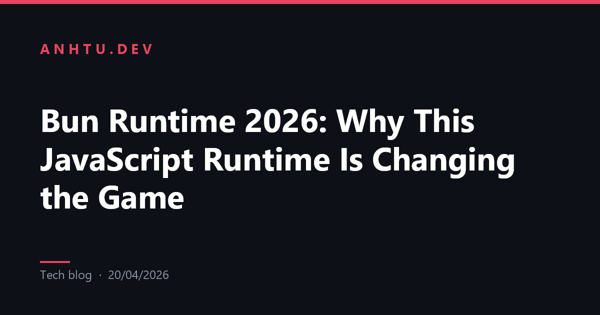 Bun Runtime 2026: Tại Sao JavaScript Runtime Này Đang Thay Đổi Cuộc ...