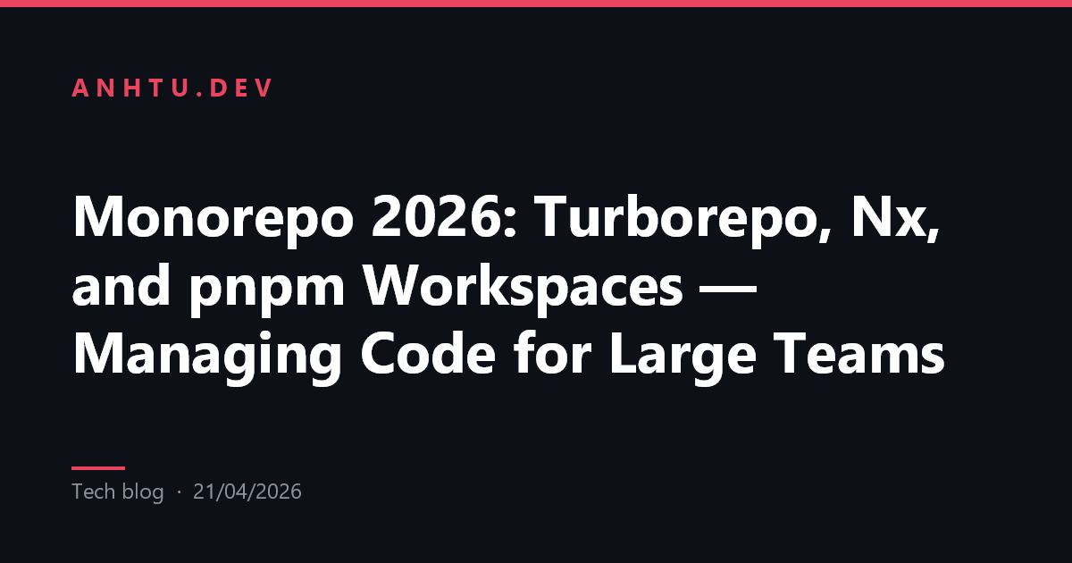 Monorepo 2026: Turborepo, Nx, and pnpm Workspaces — Managing Code for ...