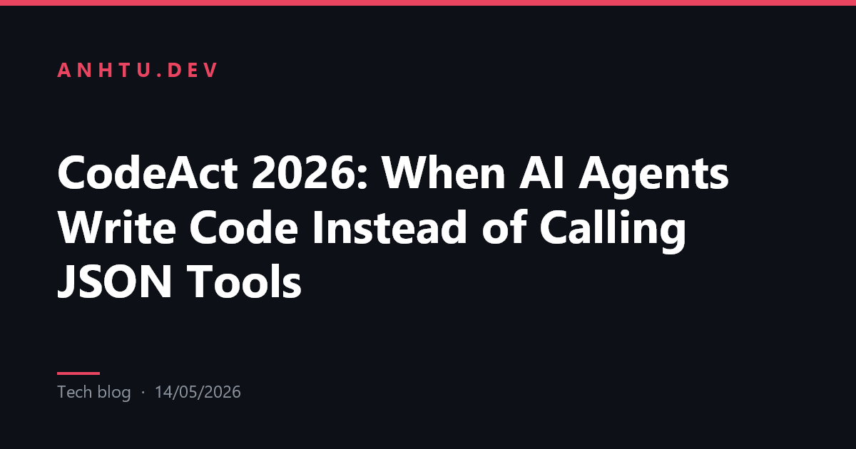CodeAct 2026: When AI Agents Write Code Instead of Calling JSON Tools ...